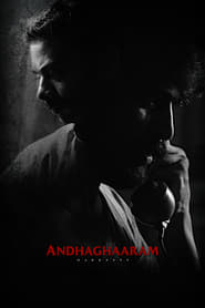 Andhaghaaram (2020)